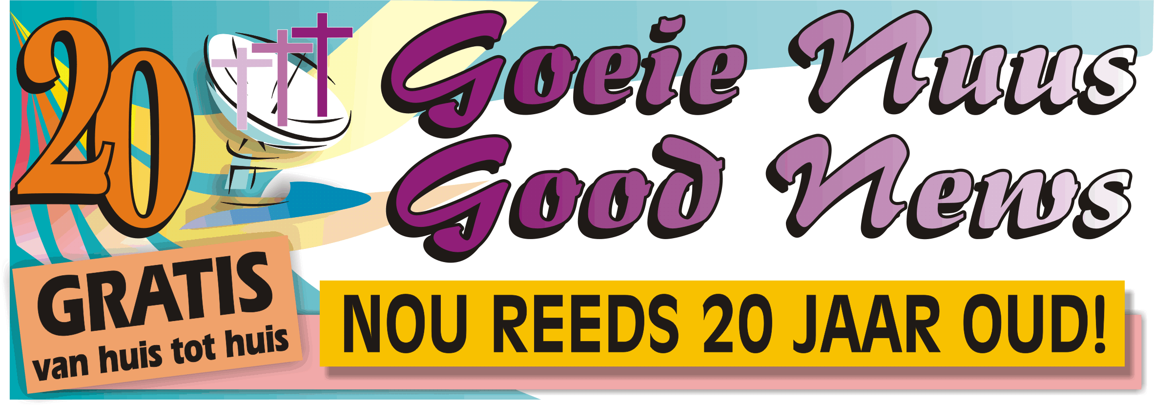 GOEIE NUUS / GOOD NEWS